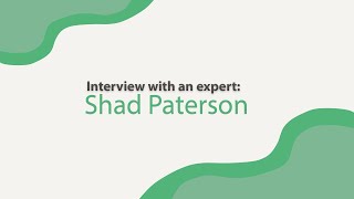 Interview with an expert: Shad Paterson