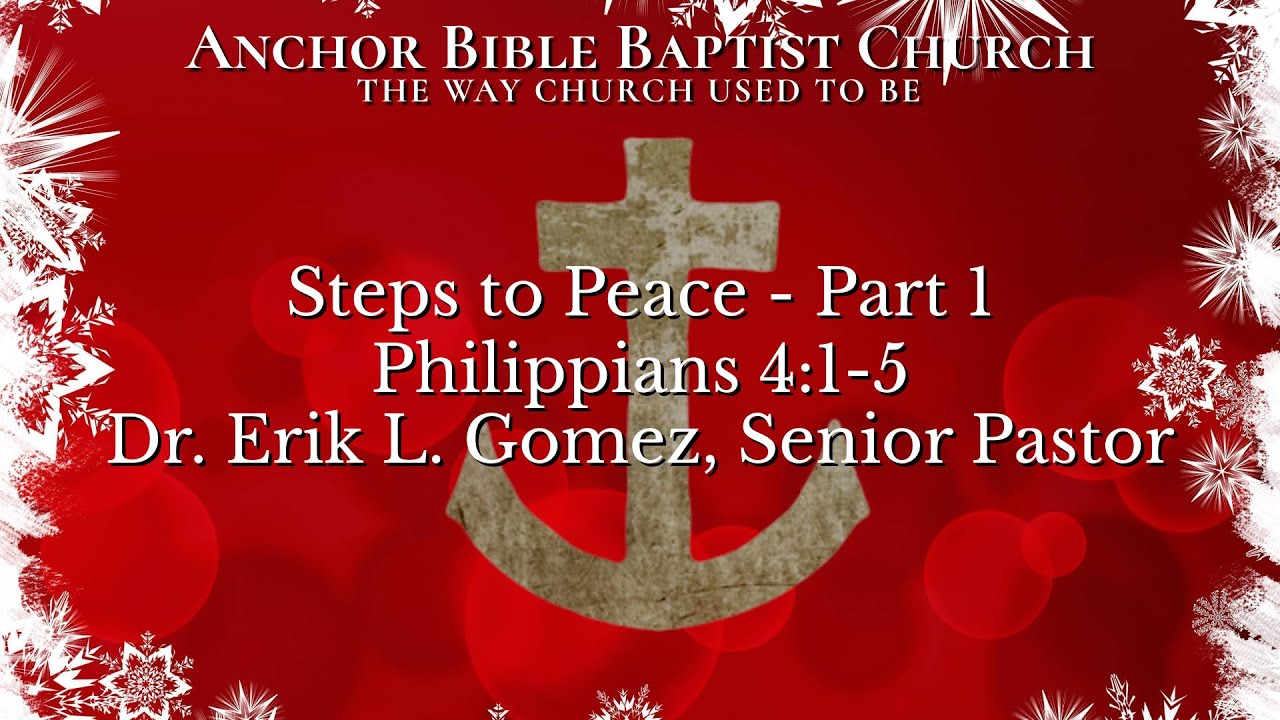 Steps to Peace - Part 1 | Philippians 4:1-5