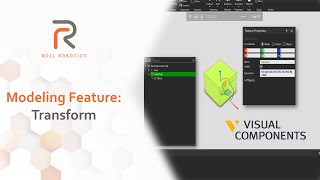 Visual Components: Modeling Feature - Transform by Roll Robotics 139 views 5 months ago 4 minutes, 49 seconds