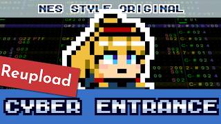 (REUPLOAD) [Original] Cyber Entrance (2A03 8-bit)