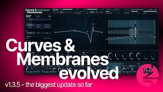 Curves & Membranes 1.3.5 | Node Morphing, Expanded Oscillator Presets & Detune
