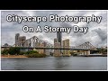 Cityscape Photography On A Stormy Day