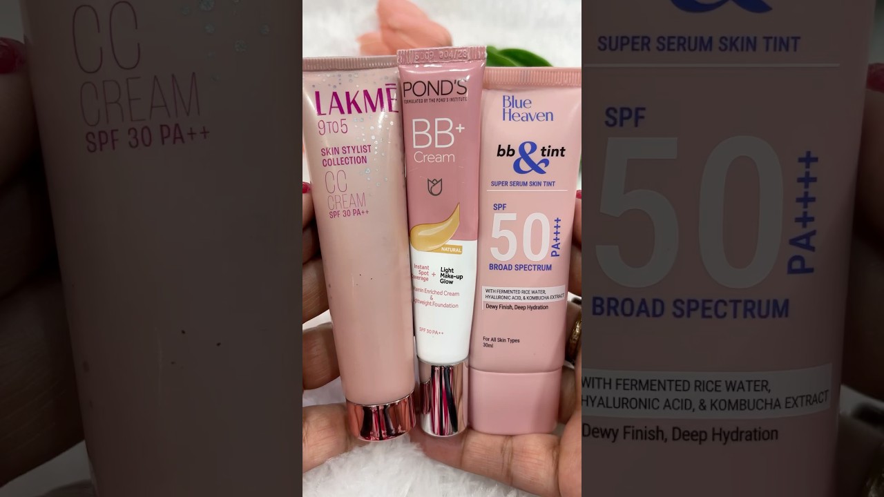 Blue Heaven Bb & Tint Lakme Cc Cream Pond’s BB Cream 