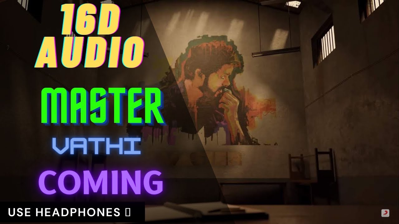 (8D Magic Music Tamil) Master - Vathi Coming (16D AUDIO)