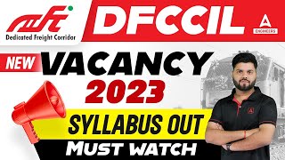 DFCCIL SYLLABUS 2023 | DFCCIL NEW VACANCY 2023 SYLLABUS
