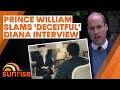 Prince Williams hits out at BBC over 'deceitful' interview with Princess Diana | Sunrise