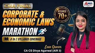 CMA Final - Corporate &amp; Economic Laws Marathon Revision 🔥By Divya Agarwal Mam | MEPL Classes