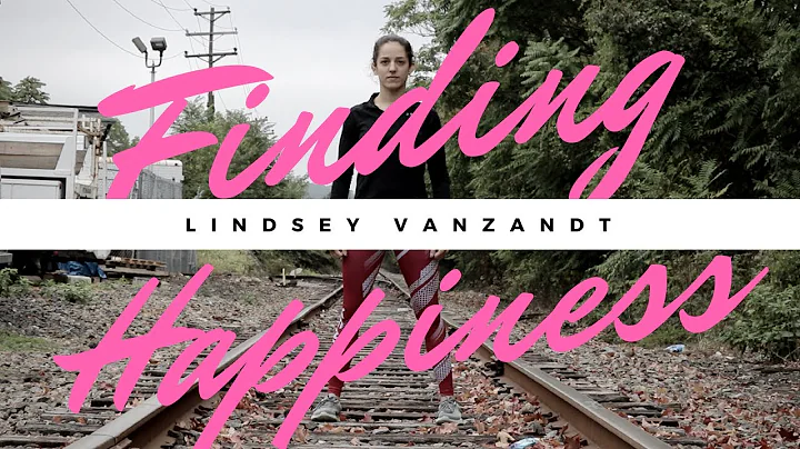 FINDING HAPPINESS | LINDSEY VANZANDT