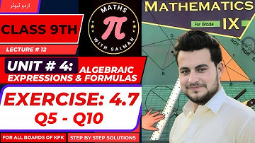 Exercise 4.7 (Q5–Q10) | Class 9 Maths | Lec #12 | Algebra | KPK Board | In Urdu | Maths With Salman