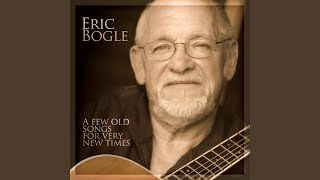 Video thumbnail of "Eric Bogle - Since Nancy Died"