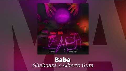 Gheboasa x Alberto Guta - Baba | Audio Oficial