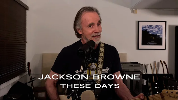 Jackson Browne These Days (Live Performance)