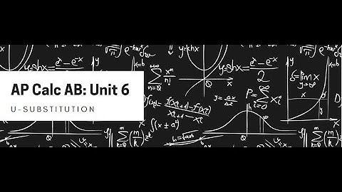 Unit 6 Lesson 3: U-Substitution