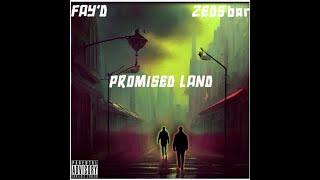 Fay'd & ZEDsBAR - Promised Land