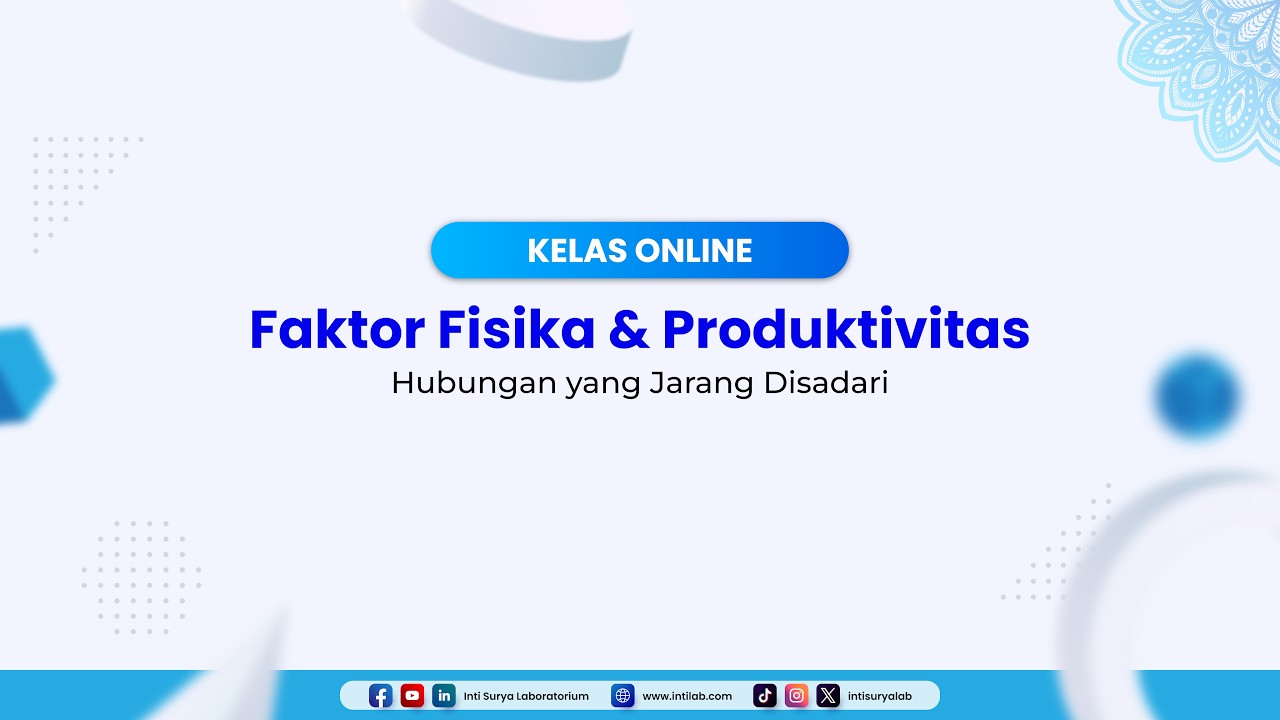 Kelas Online | Faktor Fisika & Produktivitas