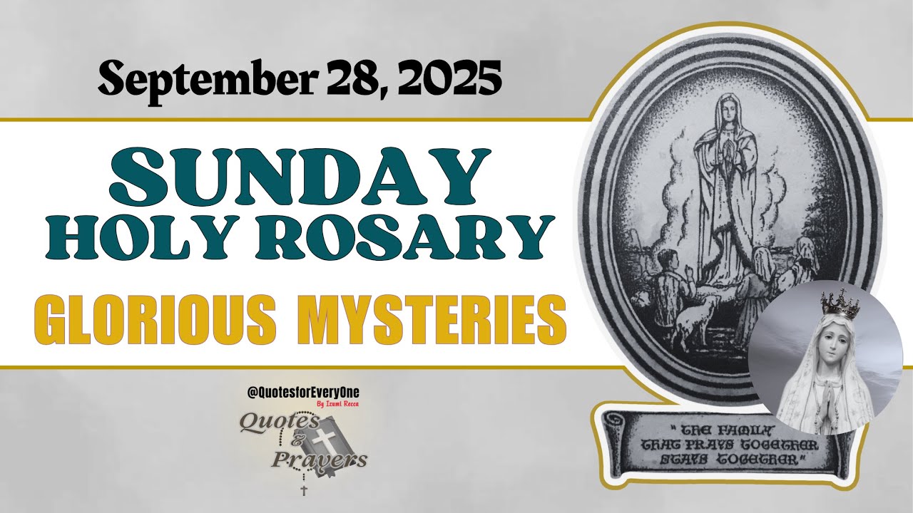 SUNDAY HOLY ROSARY | SEPTEMBER 28, 2025 | GLORIOUS MYSTERIES 