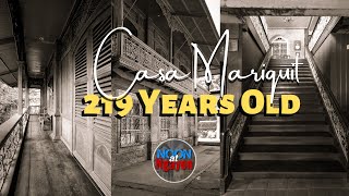 KILALANIN ANG PINAKA MATANDANG BAHAY SA ILOILO! THE 219 YEARS OLD CASA MARIQUIT 1803