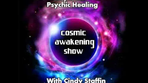 The Cosmic Awakening Show Psychic Healing With Cin...