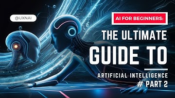 AI for Beginners: The Ultimate Guide to Artificial Intelligence
