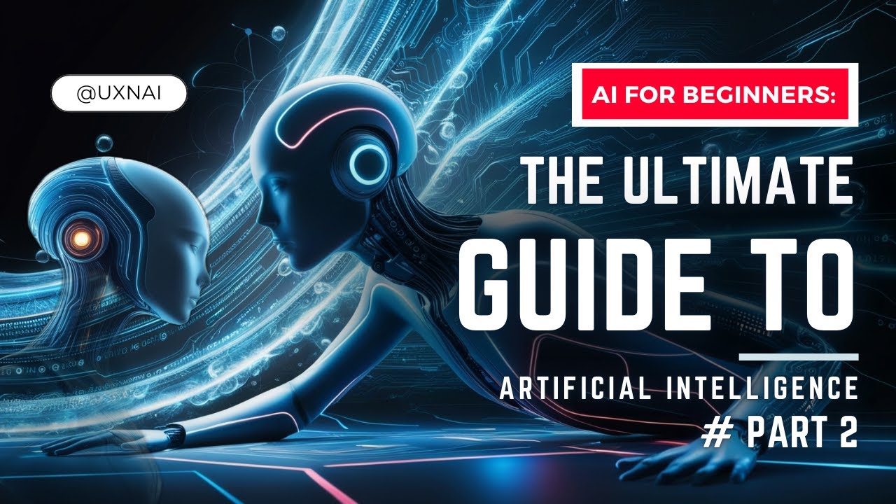 AI for Beginners: The Ultimate Guide to Artificial Intelligence - YouTube