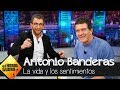 Antonio Banderas reflexiona sobre la misión de la vida y los sentimientos - El Hormiguero 3.0