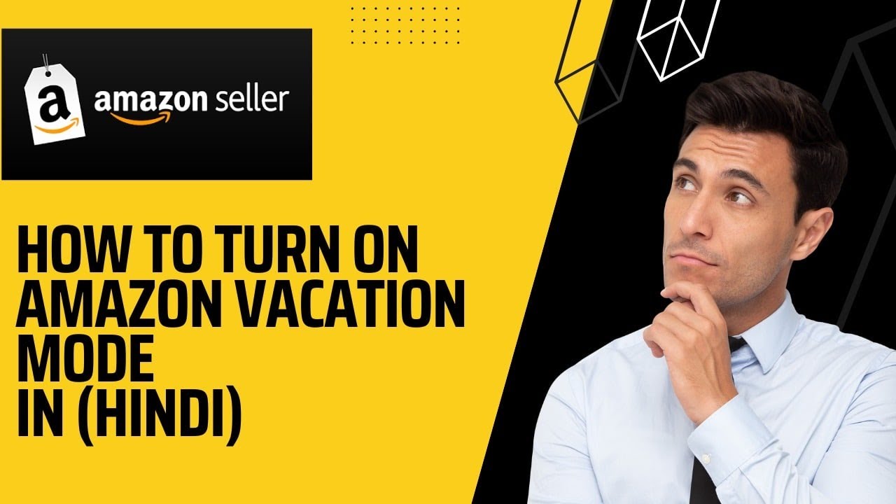 How to Turn on Amazon Vacation Mode Amazon Seller Central Vacation mode