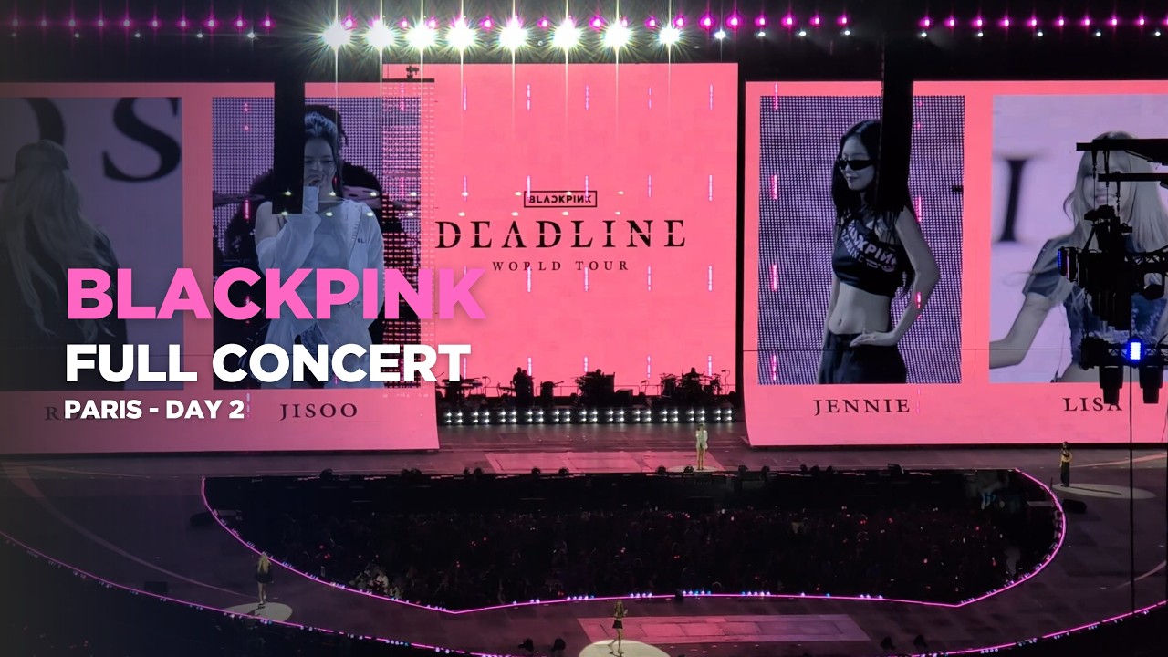 BLACKPINK Full Concert in Paris [4K60] - Day 2 - Deadline World Tour