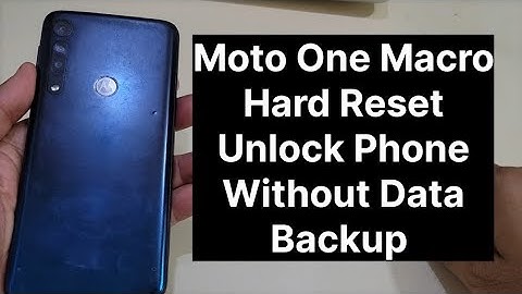 Moto One Macro Hard Reset Unlock Phone Without Pc