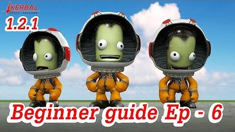 KSP 1.2.1 Beginner tutorial - Ep6 [HD] Our first Space Station and Docking maneuver