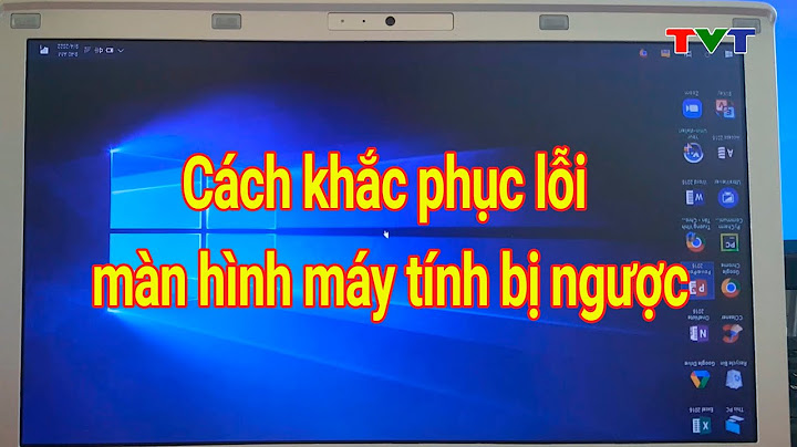 Lỗi macbook bị xoay màn ngang win 10