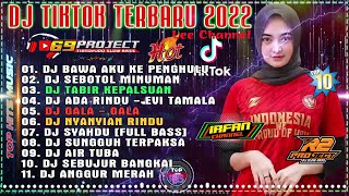 DJ 69 PROJECT FULL ALBUM TERBARU 2022 | DJ BAWA AKU KE PENGHULU, DJ SEBOTOL MINUMAN