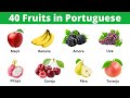 40 Fruits In Portuguese Learn Portuguese Vocabulary About Fruits 