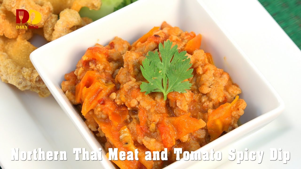 Northern Thai Meat and Tomato Spicy Dip | Thai Food | Nam Prik Ong | น้ำพริกอ่อง