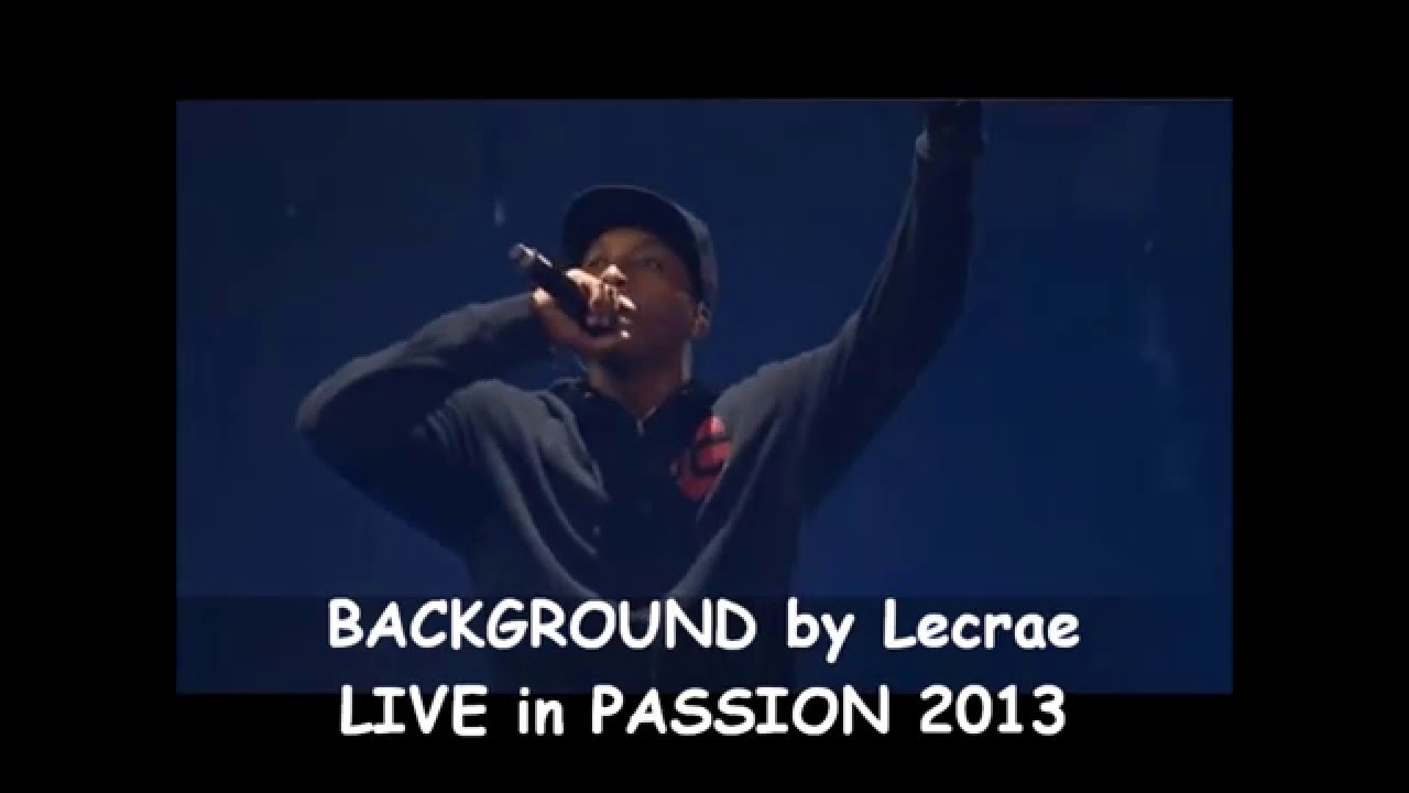 background by Lecrae live passion concert 2013 YouTube