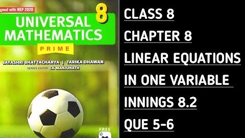 Innings 8.2 || Que 5-6 || Ch-8 Linear Equations in One Variable || Universal Mathematics-Prime ||