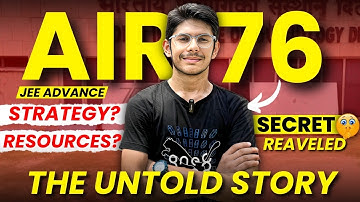IIT-JEE Motivational Story of AIR 76 🔥| 11th wasted? | From NETFLIX to IIT DELHI CSE 🔥🔥🔥