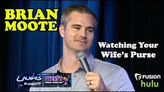 Watching Your Wife's Purse | Brian Moote | Stand-Up Comedy