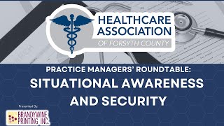 HCA Practice Managers’ Roundtable: Situational Awareness and Security
