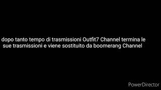 Fine Trasmissioni Outfit7 Channel 26102019