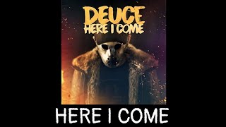 Deuce - Here I Come {With Lyrics}
