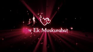 Har Ek Muskurahat Mushkan Nahi Hoti || whatsapp song Lyrics status || #trending #glowlighttextlyric screenshot 4