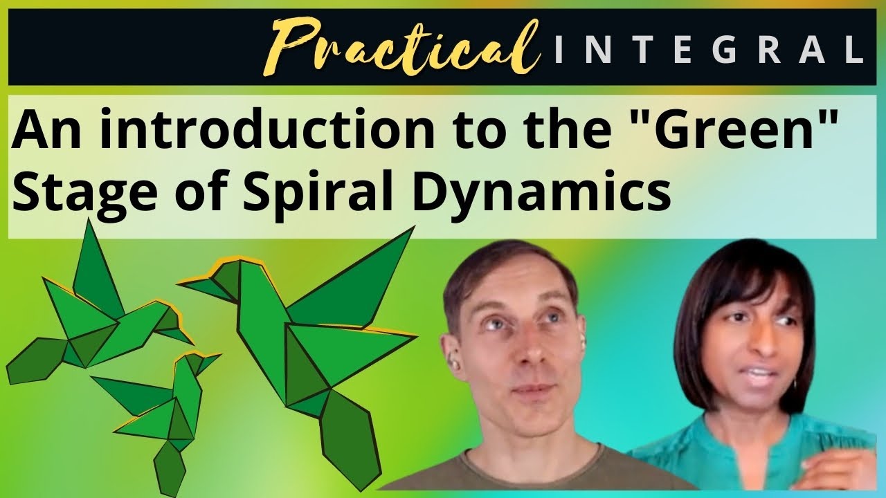 Introduction to Spiral Dynamics "Green" Stage ("Green" in Integral Theory)