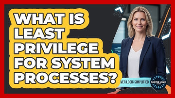 What Is Least Privilege For System Processes?