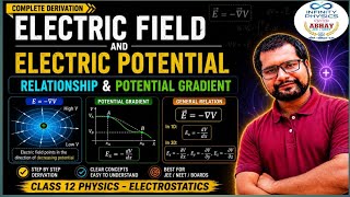 Relation between Electric Field and Potential | Electric Potential Gradient | Derivation 12 Physics 