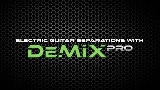 Electric Guitar Stem Separations With Demix Pro V3
