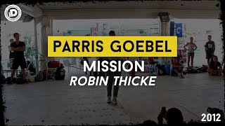 Parris Goebel Mission - Robin Thicke - IDANCECAMP 2012