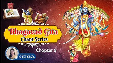Bhagavad Gita Chapter 5 | Karma Sanyasa Yoga | Gita Chant Series 5 | Panchamodhyayah