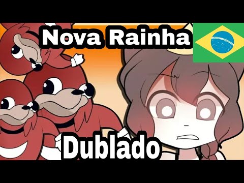 [Makicute] ESTA É A NOVA RAINHA !-Uganda Knuckles Meme Dublado PT BR