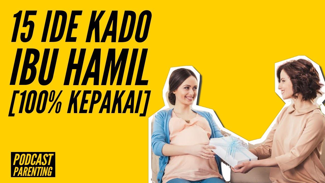 15 IDE KADO UNTUK IBU HAMIL YANG PASTI BERMANFAAT 100 15 IDE KADO UNTUK IBU HAMIL YANG PASTI BERMANFAAT 100