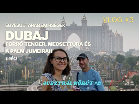 Forró tenger, mecsettúra és a Palm Jumeirah – DUBAJ 2. rész